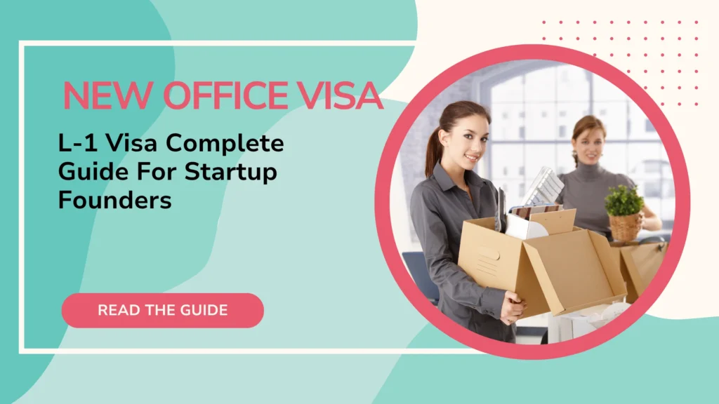 L-1 Visa Requirements for Startup founders
